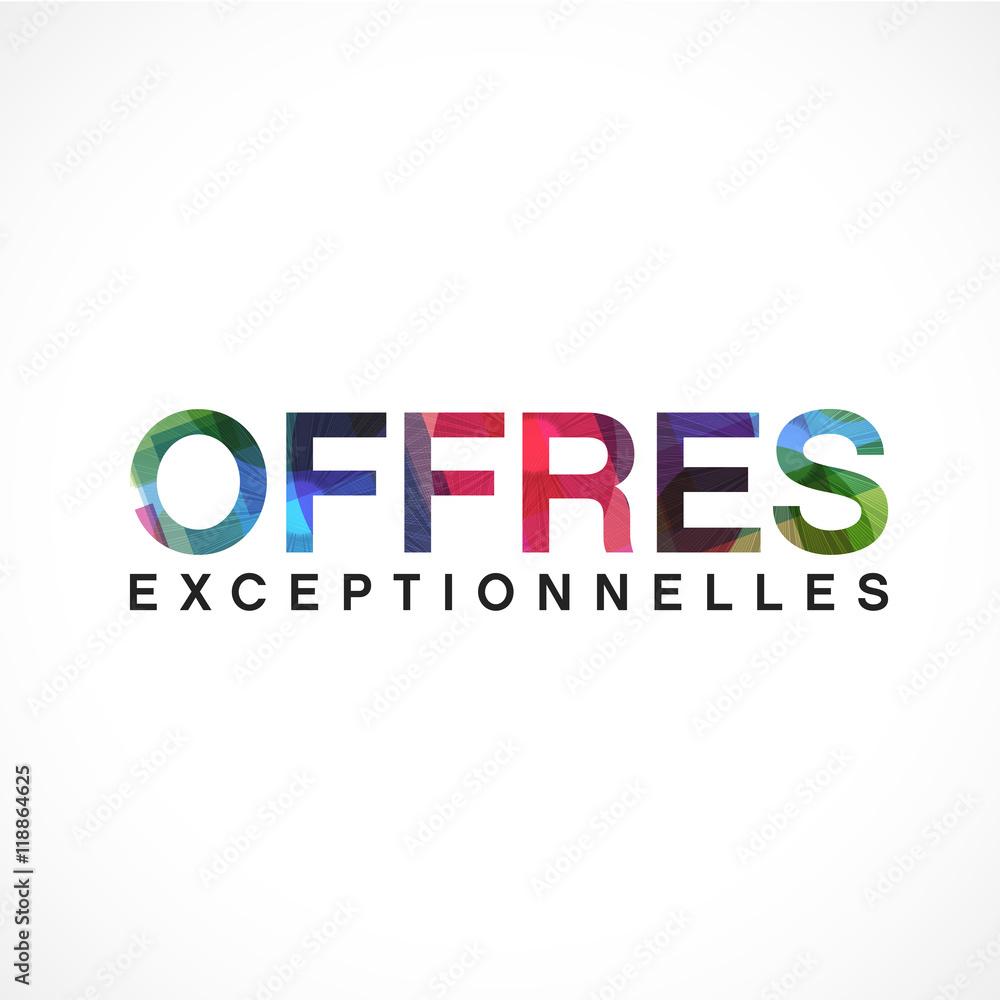 OFFRE EXCEPTIONNELLE